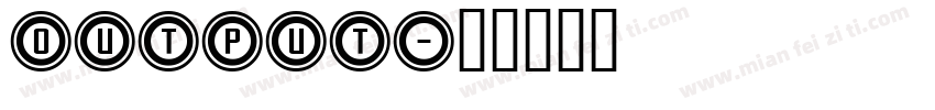 output字体转换