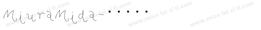 MiuraMida字体转换