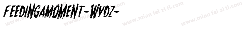 FeedingAMoment-wVdz字体转换