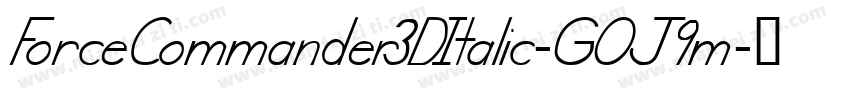 ForceCommander3DItalic-GOJ9m字体转换