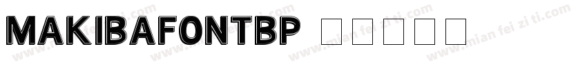 makibafontbp字体转换