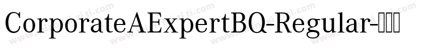 CorporateAExpertBQ-Regular字体转换