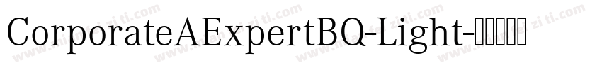 CorporateAExpertBQ-Light字体转换