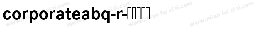 corporateabq-r字体转换