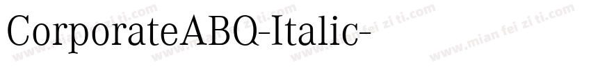 CorporateABQ-Italic字体转换