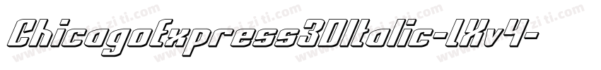 ChicagoExpress3DItalic-LXv4字体转换