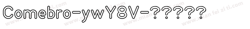 Comebro-ywY8V字体转换