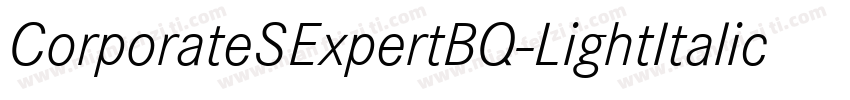 CorporateSExpertBQ-LightItalicOsF字体转换