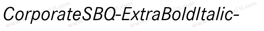 CorporateSBQ-ExtraBoldItalic字体转换