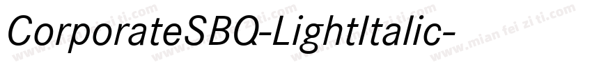 CorporateSBQ-LightItalic字体转换