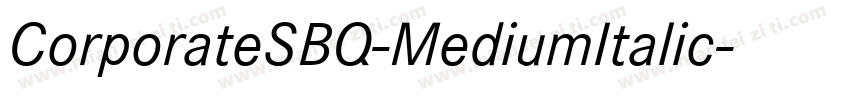 CorporateSBQ-MediumItalic字体转换