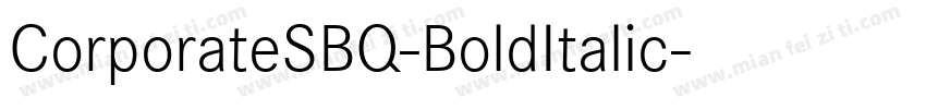 CorporateSBQ-BoldItalic字体转换