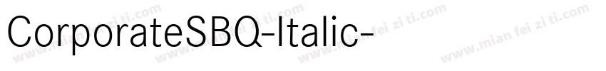 CorporateSBQ-Italic字体转换