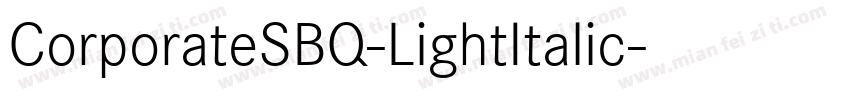 CorporateSBQ-LightItalic字体转换