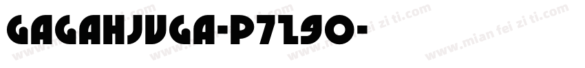 GagahJuga-p7Z9O字体转换