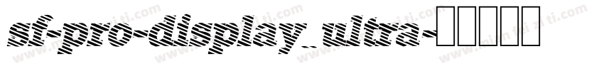 sf-pro-display_ultra字体转换