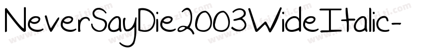 NeverSayDie2003WideItalic字体转换