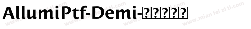 AllumiPtf-Demi字体转换