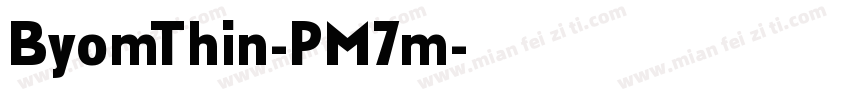 ByomThin-PM7m字体转换