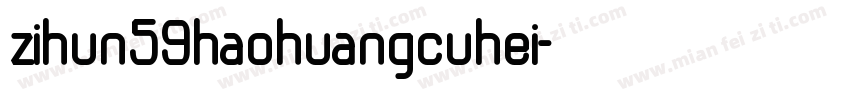 zihun59haohuangcuhei字体转换