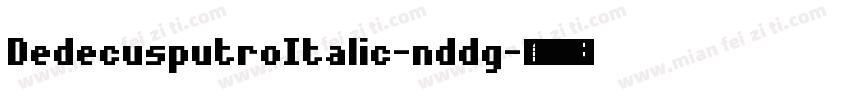 DedecusputroItalic-nddg字体转换