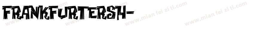 FrankfurterSH字体转换