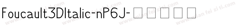 Foucault3DItalic-nP6J字体转换