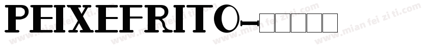 PEIXEFRITO字体转换