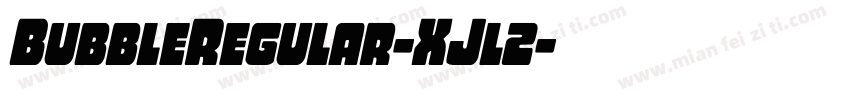 BubbleRegular-XJl2字体转换
