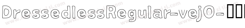 DressedlessRegular-vejO字体转换