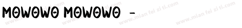 MoWoWo3MoWoWo样品字体转换