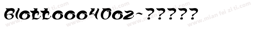 Blottooo40oz字体转换