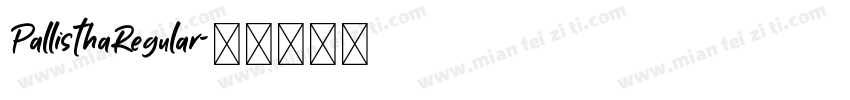 PallisthaRegular字体转换