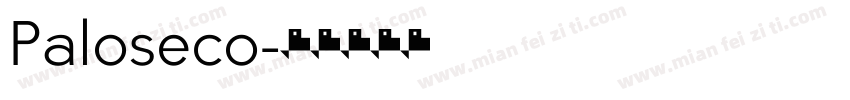 Paloseco字体转换