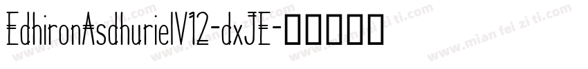 EdhironAsdhurielV12-dxJE字体转换