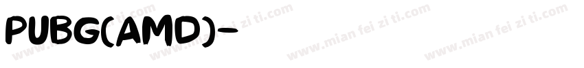 PUBG太狼(AMD)字体转换