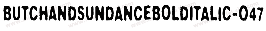 ButchAndSundanceBoldItalic-O47d字体转换