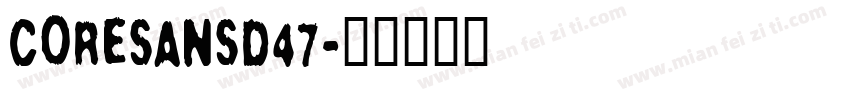 CoreSansD47字体转换