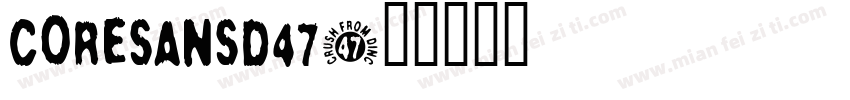 CoreSansD47字体转换