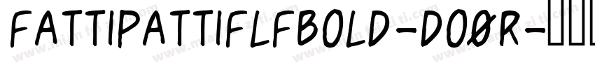 FattipattiflfBold-DO0R字体转换