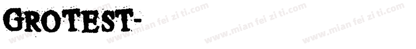 GROTEST字体转换