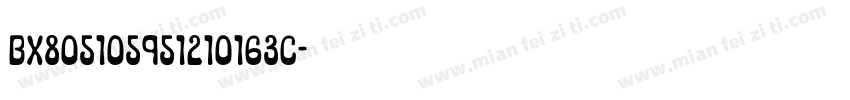 bx805105951210163c字体转换