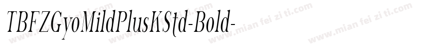 TBFZGyoMildPlusKStd-Bold字体转换