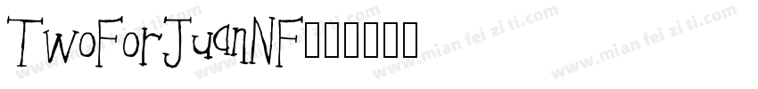 TwoForJuanNF字体转换