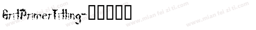 GritPrimerTitling字体转换