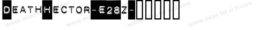 DeathHector-E28z字体转换