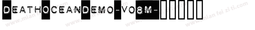 DeathOceanDemo-vo8M字体转换