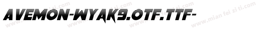 Avemon-Wyak9.otf.ttf字体转换