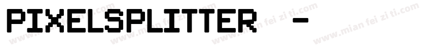 pixelsplitter字体字体转换