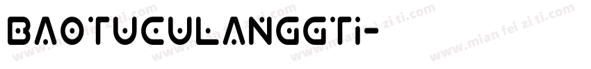 baotuculanggti字体转换